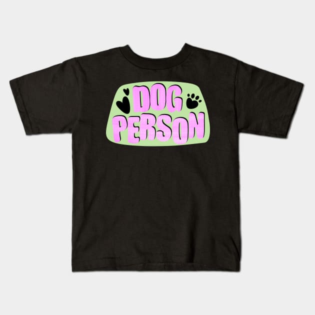 Dog Person Kids T-Shirt by IhateDumplings